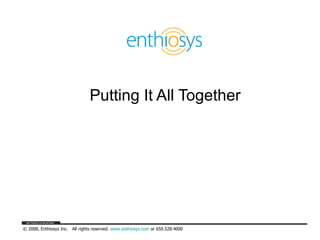 Putting It All Together 