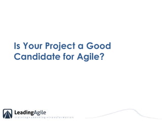 Is Your Project a Good Candidate for Agile?