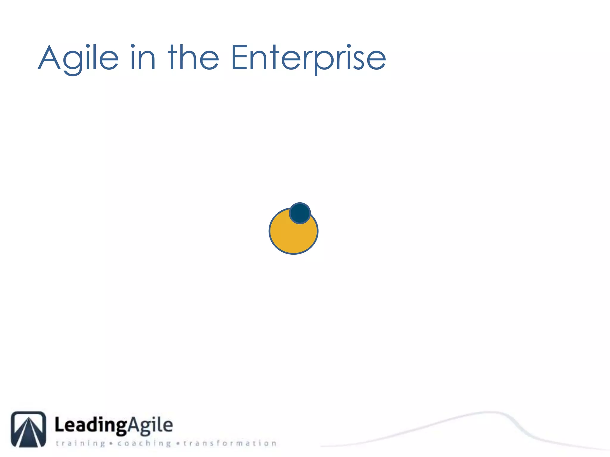 Agile in the Enterprise