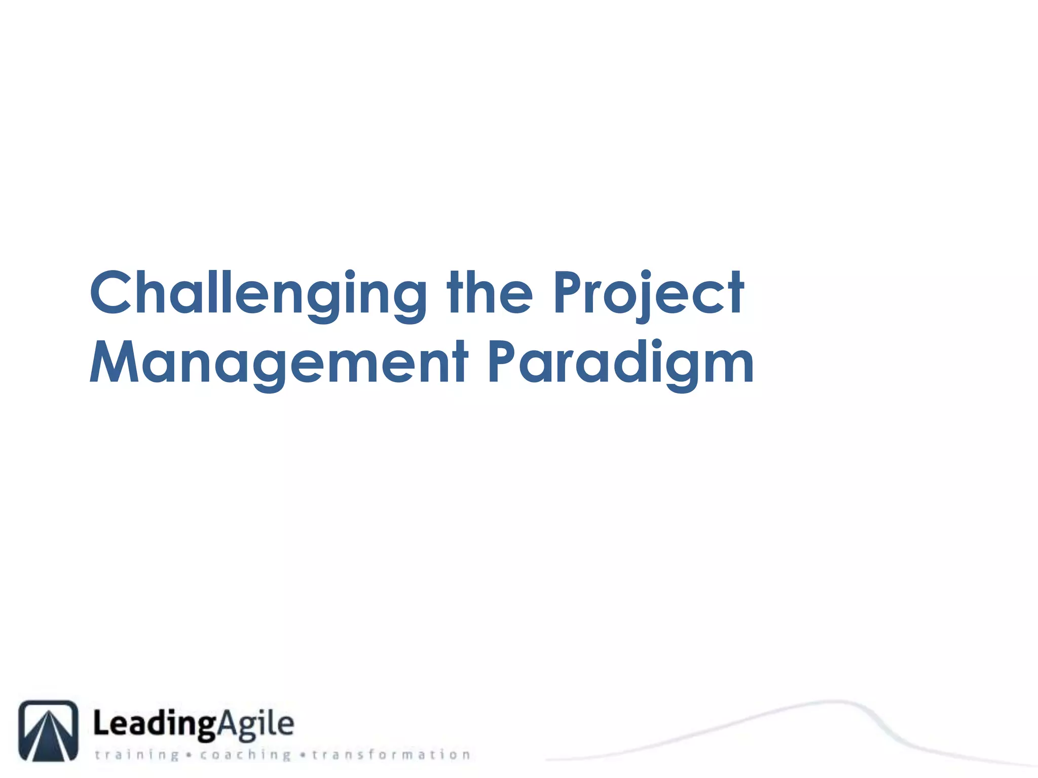Challenging the Project Management Paradigm