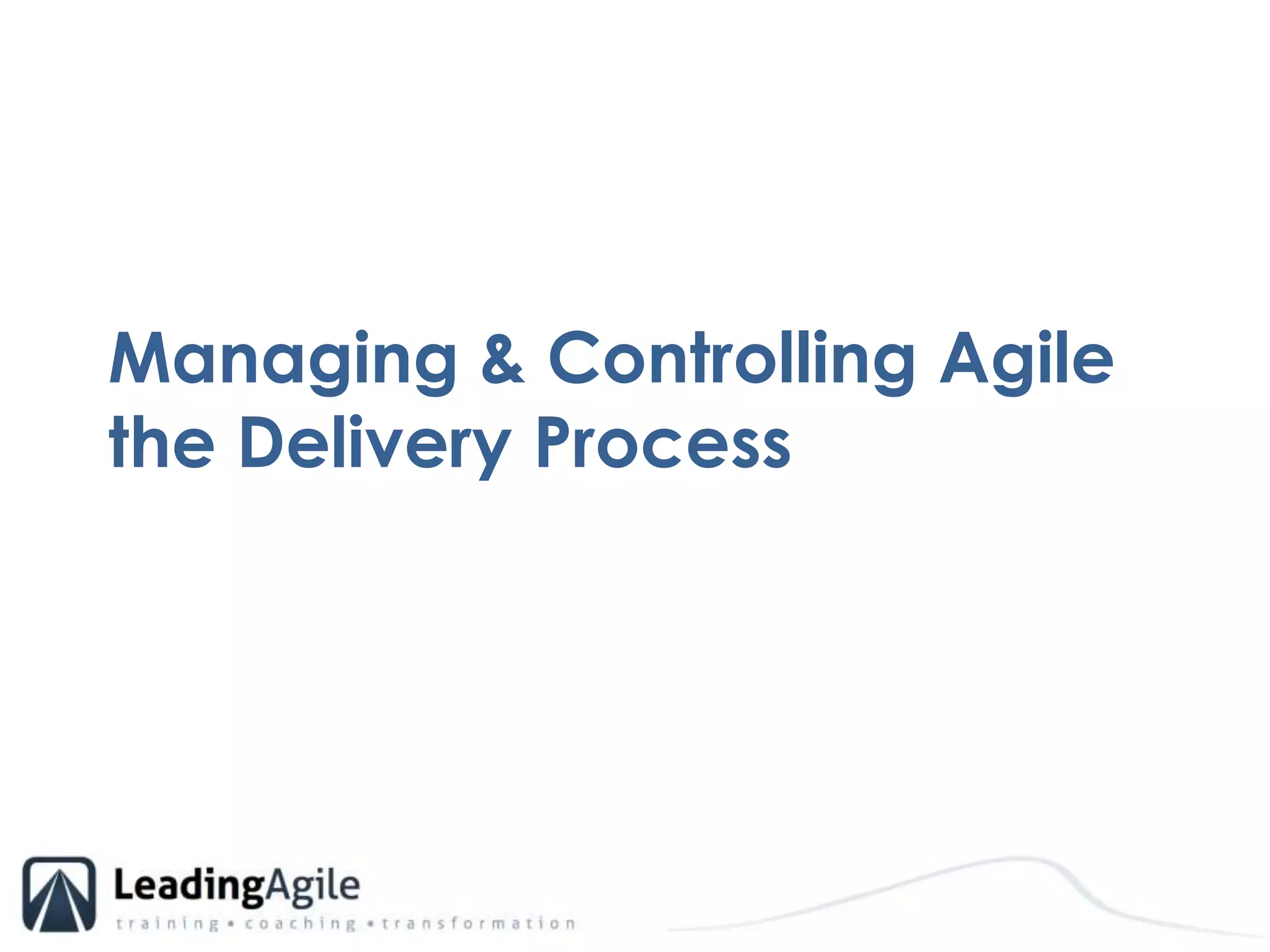 Managing & Controlling Agile the Delivery Process