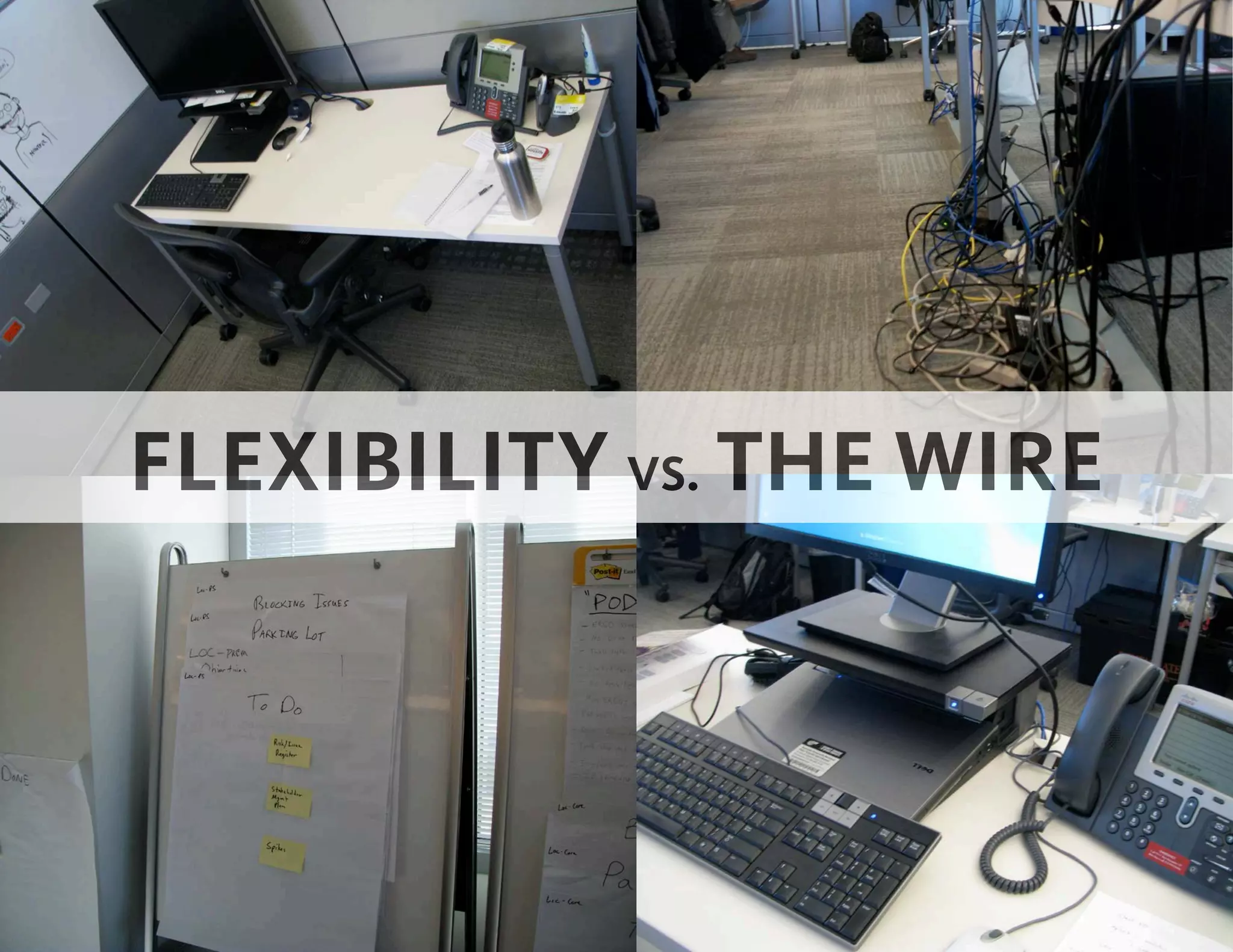 FLEXIBILITY VS. THE WIRE
 