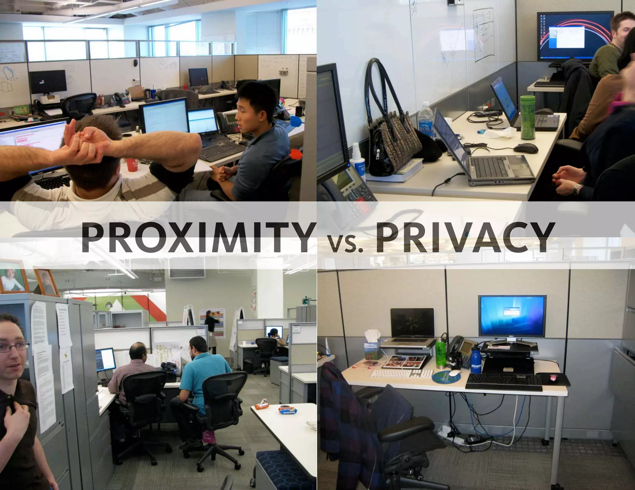 PROXIMITY VS. PRIVACY
 