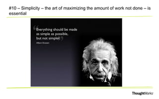 Simplicity, The Art of Maximizing the Amount of Work Not Done