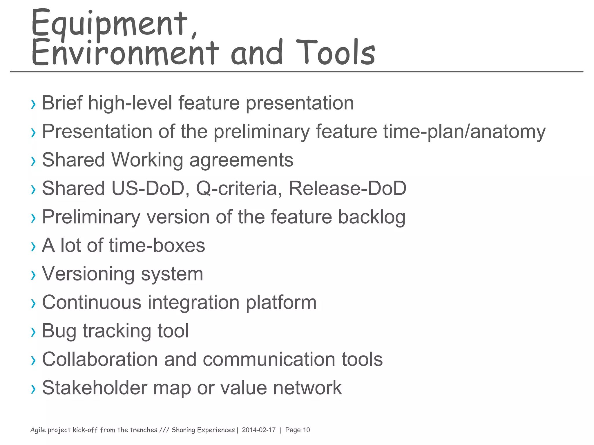 Agile project kick-off from the trenches /// Sharing Experiences | 2014-02-17 | Page 10
Preparation time
One to three days
 