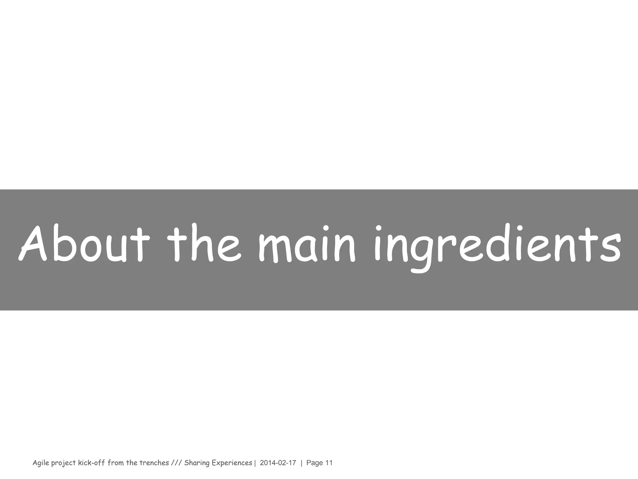 Agile project kick-off from the trenches /// Sharing Experiences | 2014-02-17 | Page 11
Execution time
Two days
 