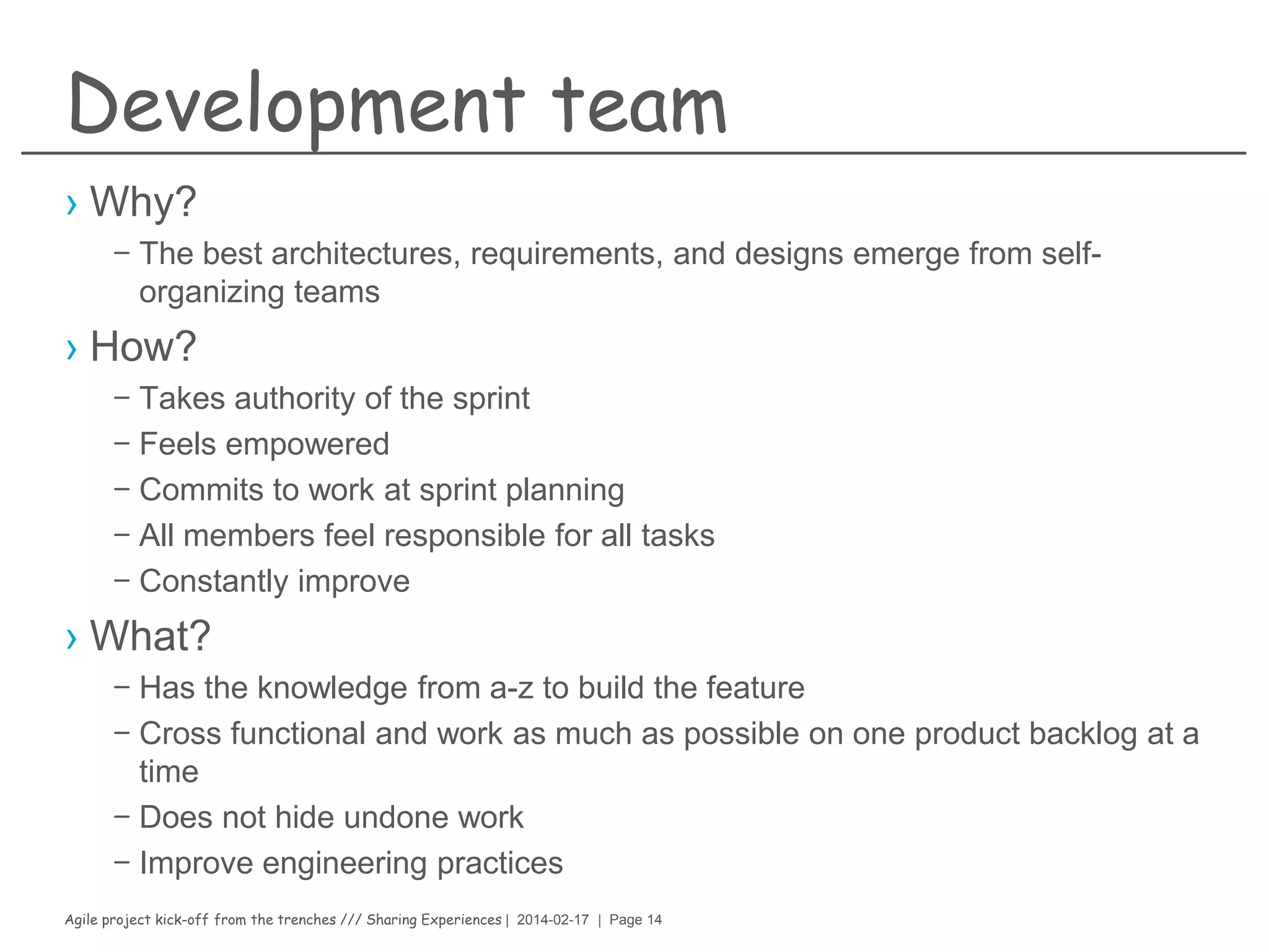 Agile project kick-off from the trenches /// Sharing Experiences | 2014-02-17 | Page 14
About the main ingredients
 
