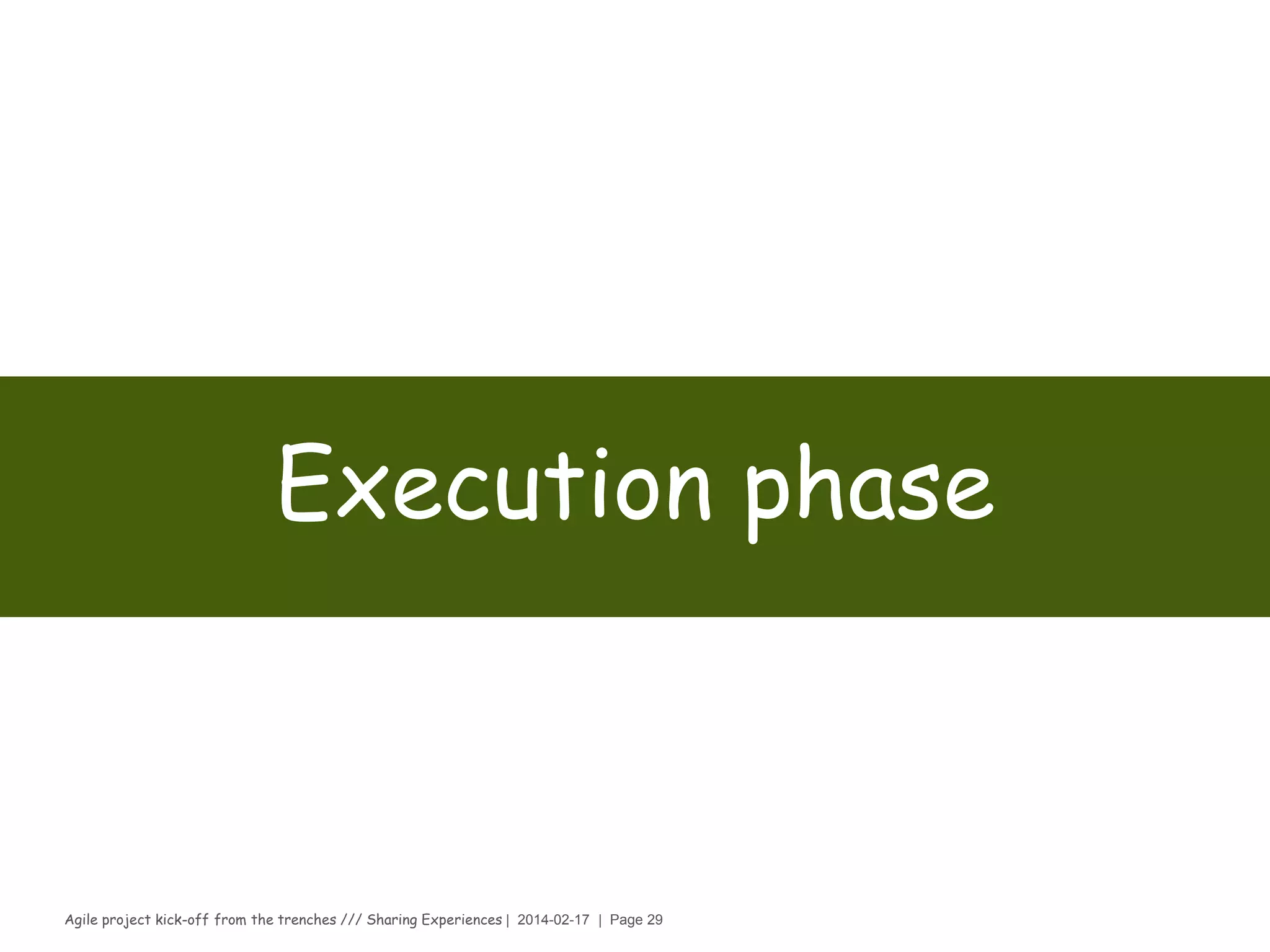 Agile project kick-off from the trenches /// Sharing Experiences | 2014-02-17 | Page 29
Preparation phase
Bug tracking system
To provide a clear centralized overview of development
requests (including both bugs and improvements) and their
state.
›Popular tools
– Bugzilla
– Jira
– Mantis
– Trac
– And the ones you already use
 