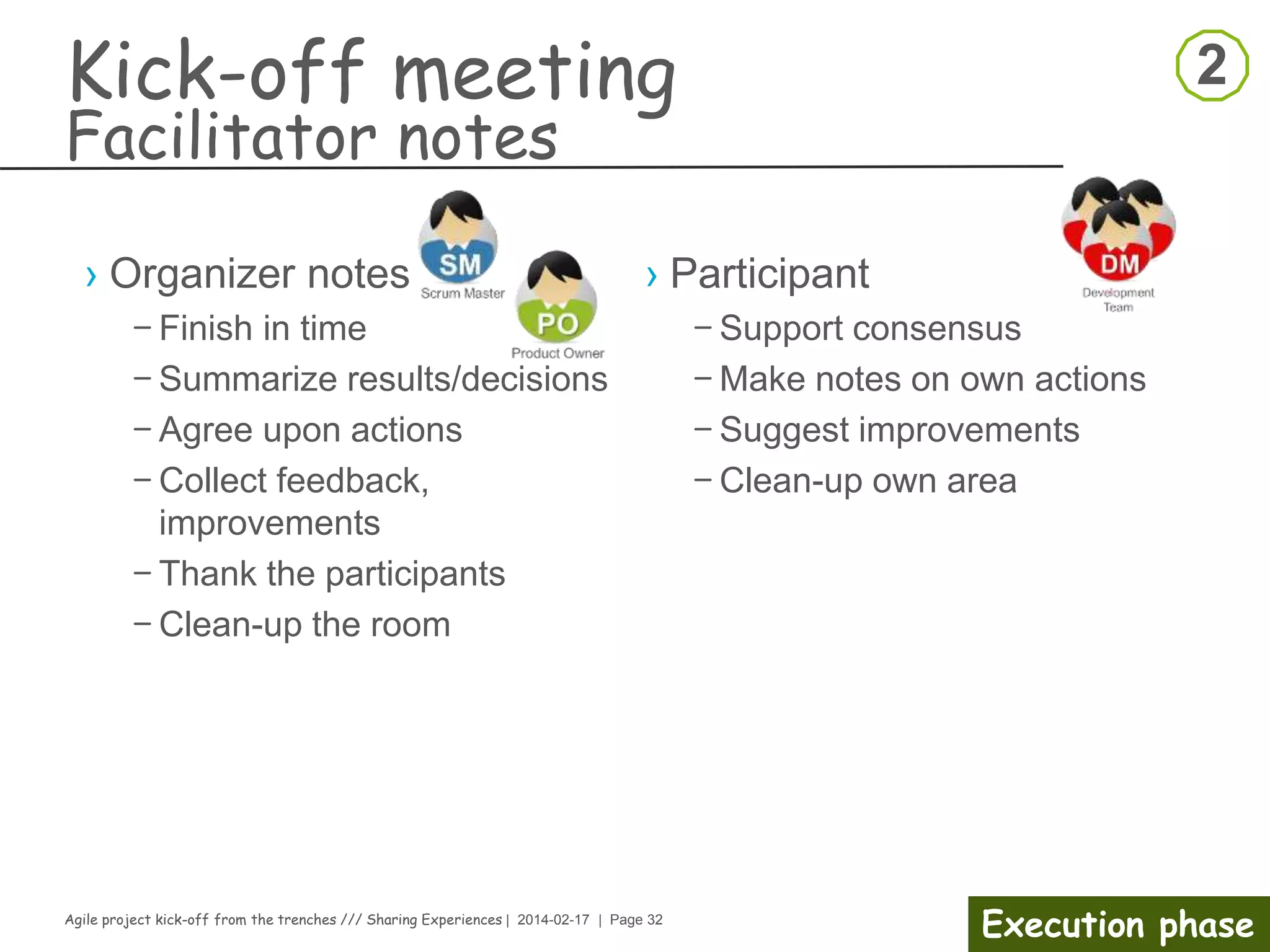 Agile project kick-off from the trenches /// Sharing Experiences | 2014-02-17 | Page 32
Execution phase
 