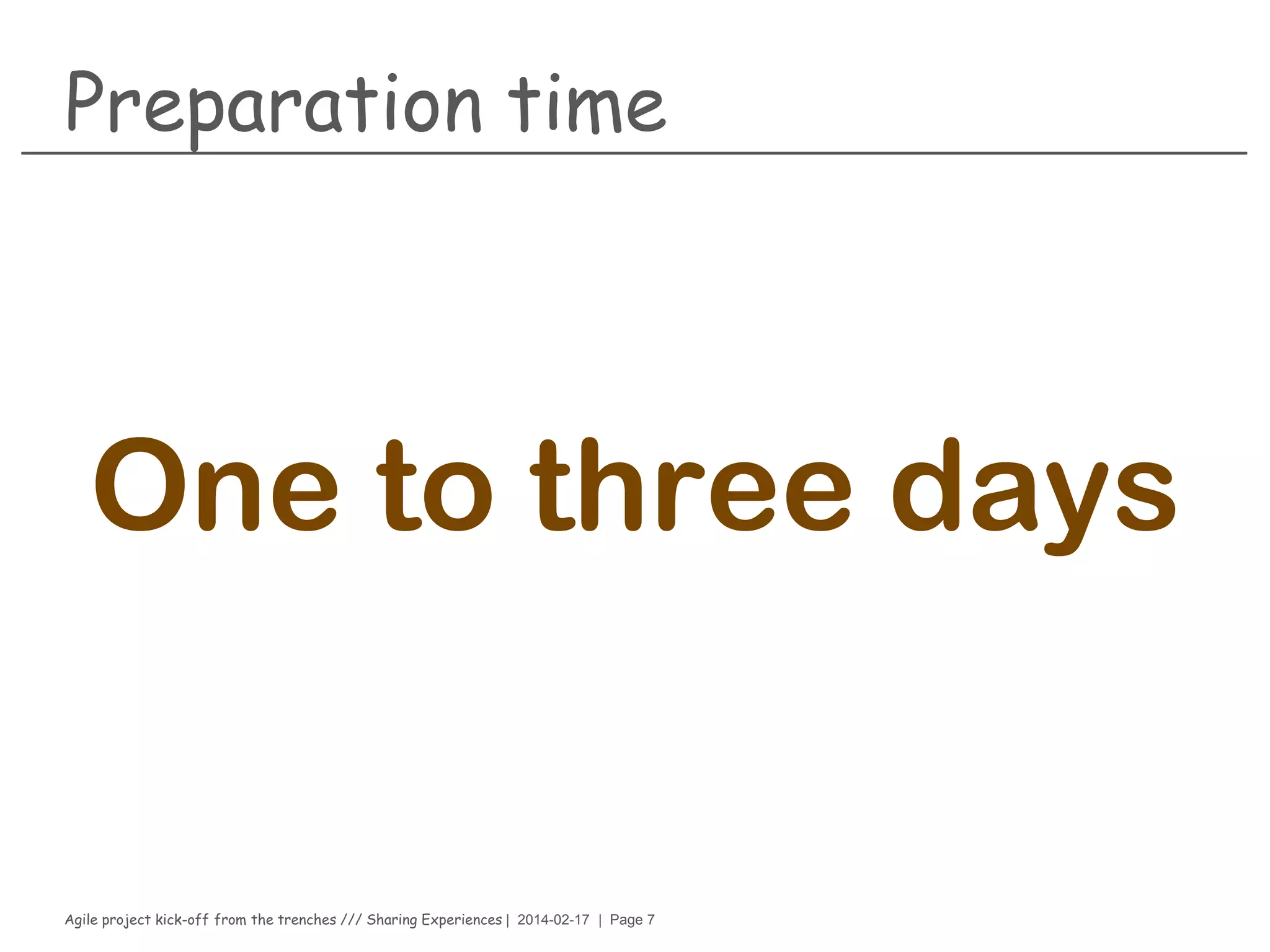 Agile project kick-off from the trenches /// Sharing Experiences | 2014-02-17 | Page 7
Main Ingredient
 
