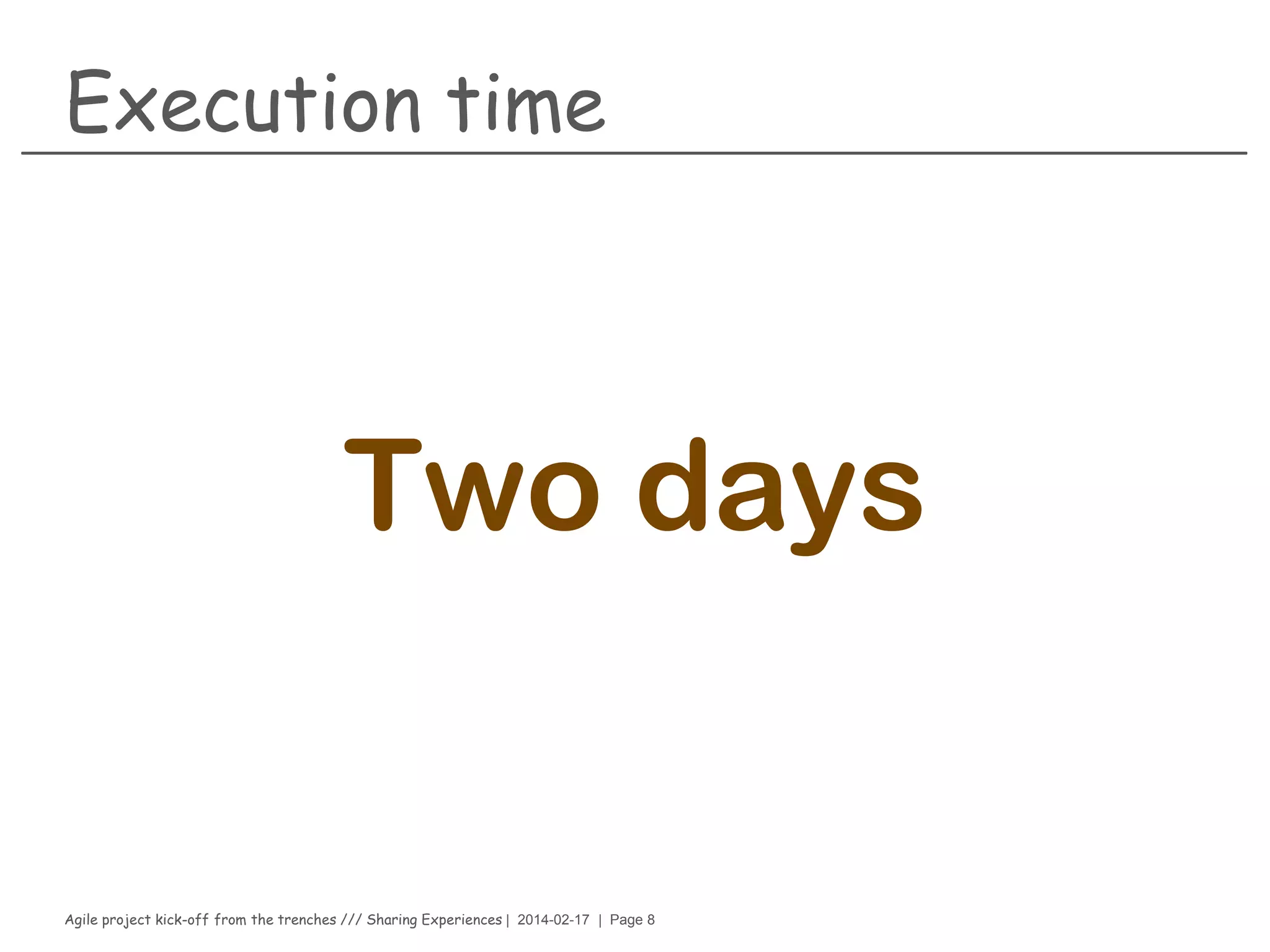 Agile project kick-off from the trenches /// Sharing Experiences | 2014-02-17 | Page 8
Discipline
Is doing what you know
needs to be
DONEeven when you don’t want to do it
 