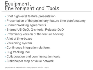 Agile project kick-off from the trenches /// Sharing Experiences | 2014-02-17 | Page 10
Preparation time
One to three days
 