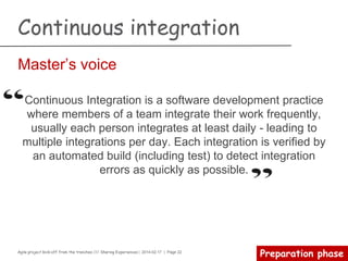 Agile project kick-off from the trenches /// Sharing Experiences | 2014-02-17 | Page 22
Preparation phase
Stakeholder
management & alignment
›The process
 