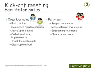 Agile project kick-off from the trenches /// Sharing Experiences | 2014-02-17 | Page 32
Execution phase
 