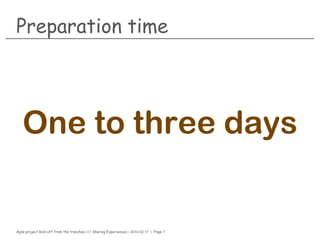 Agile project kick-off from the trenches /// Sharing Experiences | 2014-02-17 | Page 7
Main Ingredient
 