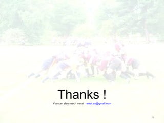 Thanks ! You can also reach me at  [email_address]   