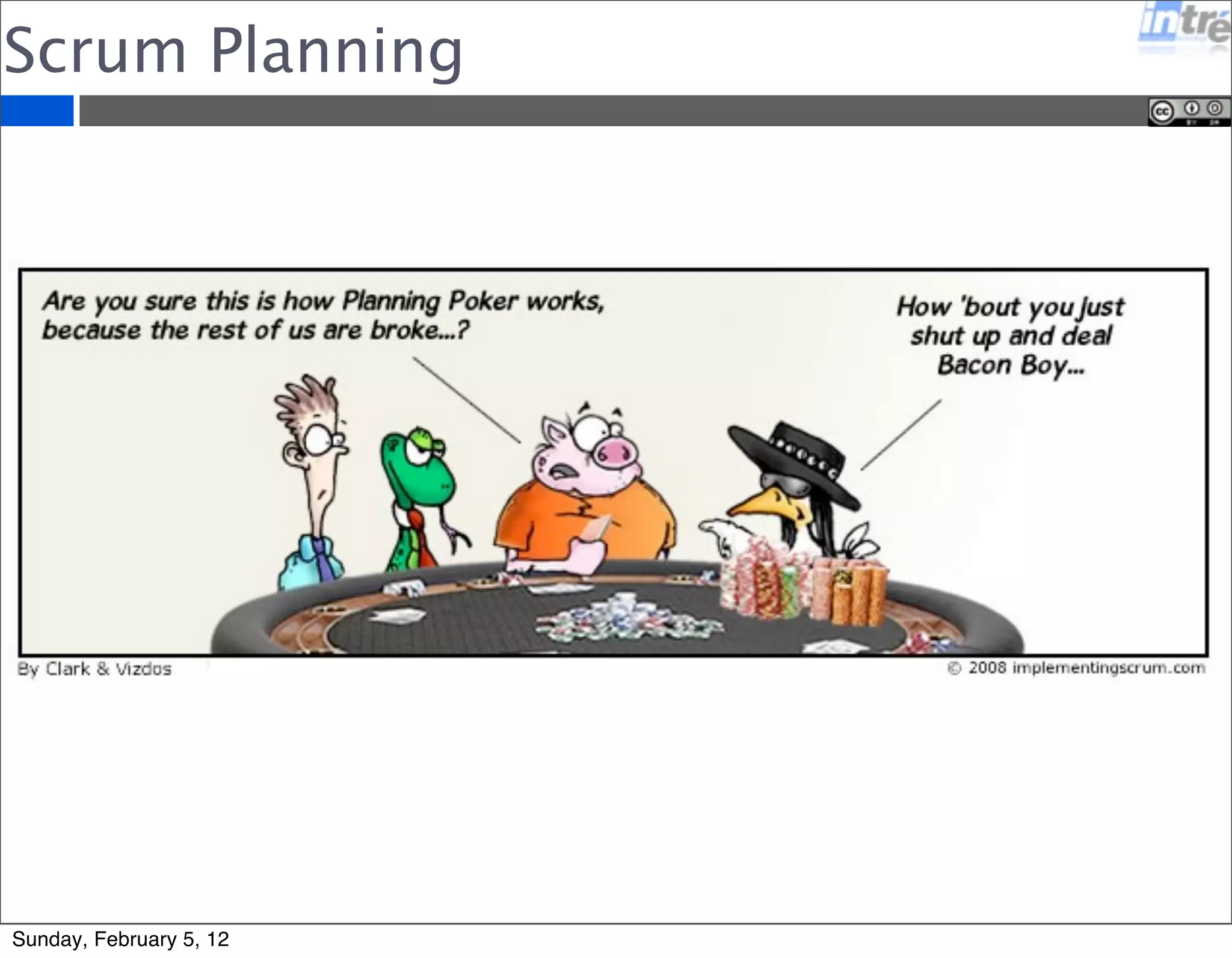 Scrum Planning 
Sunday, February 5, 12 
 