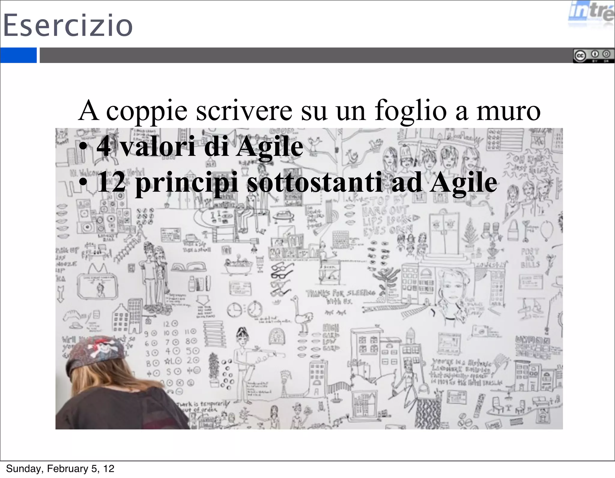 5 WHYs 
esercizio 
Sunday, February 5, 12 
 