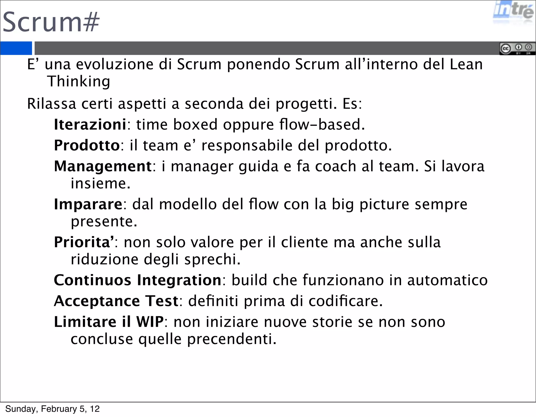 Agile anti-patterns 
Never meeting iteration commitments 
Testing late 
Poor estimating 
Not trying to improve 
Not assigning action items 
http://www.agileforall.com/2009/06/03/agile-antipattern-insanity- 
5-insanity-antipatterns/ 
http://agileantipatterns.com/ 
Sunday, February 5, 12 
 