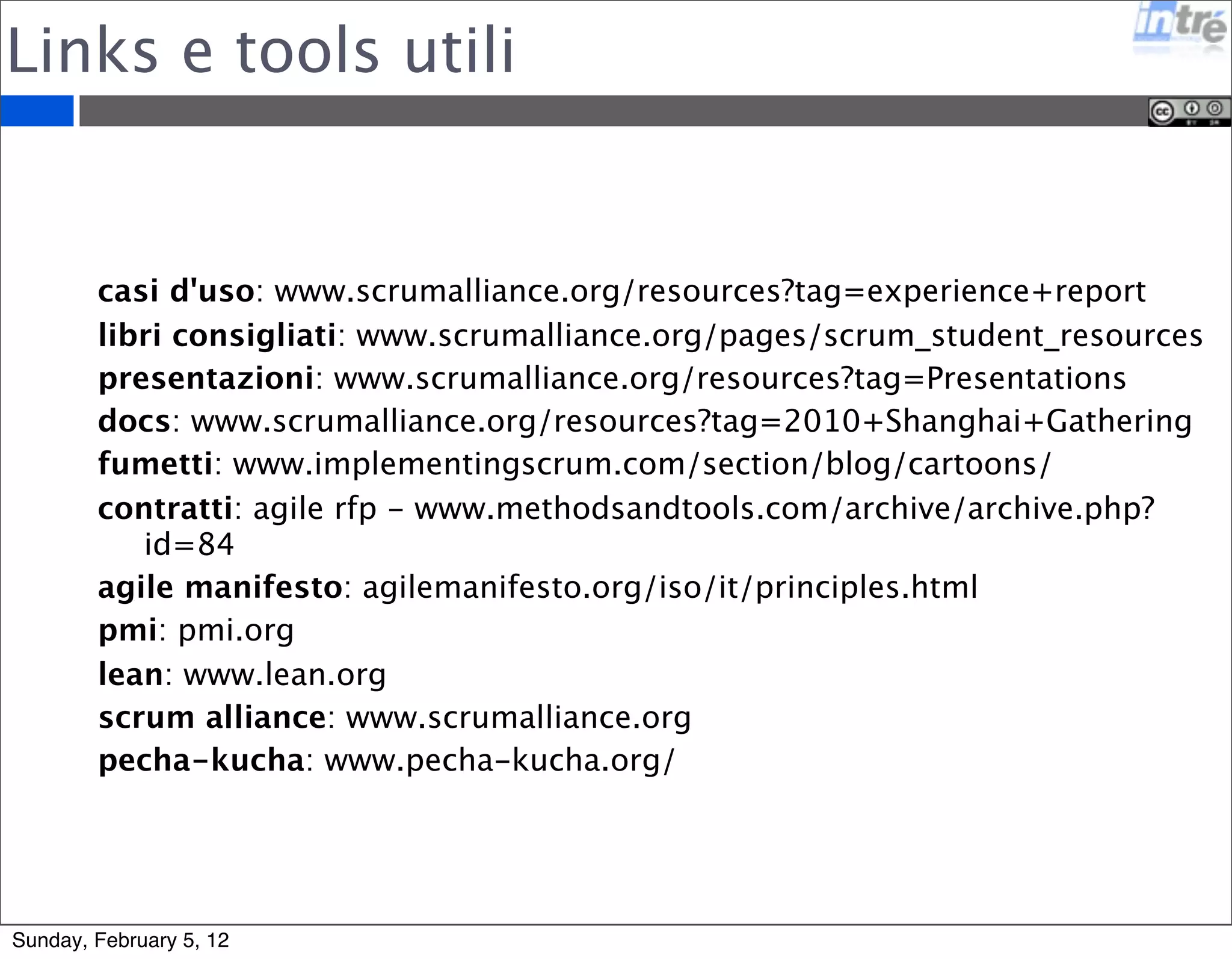 Studiare per PMI-ACP 
Pre-requisiti: 2000h di PM + 1500h di Agile PM + 21h di Training su Agile (16 ore questo 
corso) 
Studiare i libri: 
Agile Project Management with Scrum 
The Art of Agile development 
User Stories Applied 
Agile Estimation and Plannig 
Scaling Lean  Agile Development: Thinking and Organizational Tools for Large-Scale Scrum 
The Software Project Manager's Bridge to Agility 
Lean-Agile Software Development: Achieving Enterprise Agility 
Coaching Agile Teams: A Companion for ScrumMasters, Agile Coaches, and Project Manager... 
Agile Project Management: Creating Innovative Products (2nd Edition) 
Agile Retrospectives: Making Good Teams Great 
Kanban: Successful Evolutionary Change for Your Technology Business 
Inoltre questo link ti da una panoramica di tutte le aree da studiare - http://agiletraining.com/ 
2011/09/24/pmi-acp-agile-certification-exam-study-tips 
Qui l’handbook PMI - http://www.pmi.org/Certification/~/media/PDF/Certifications/PMI-ACP_ 
Handbook.ashx 
Sunday, February 5, 12 
 