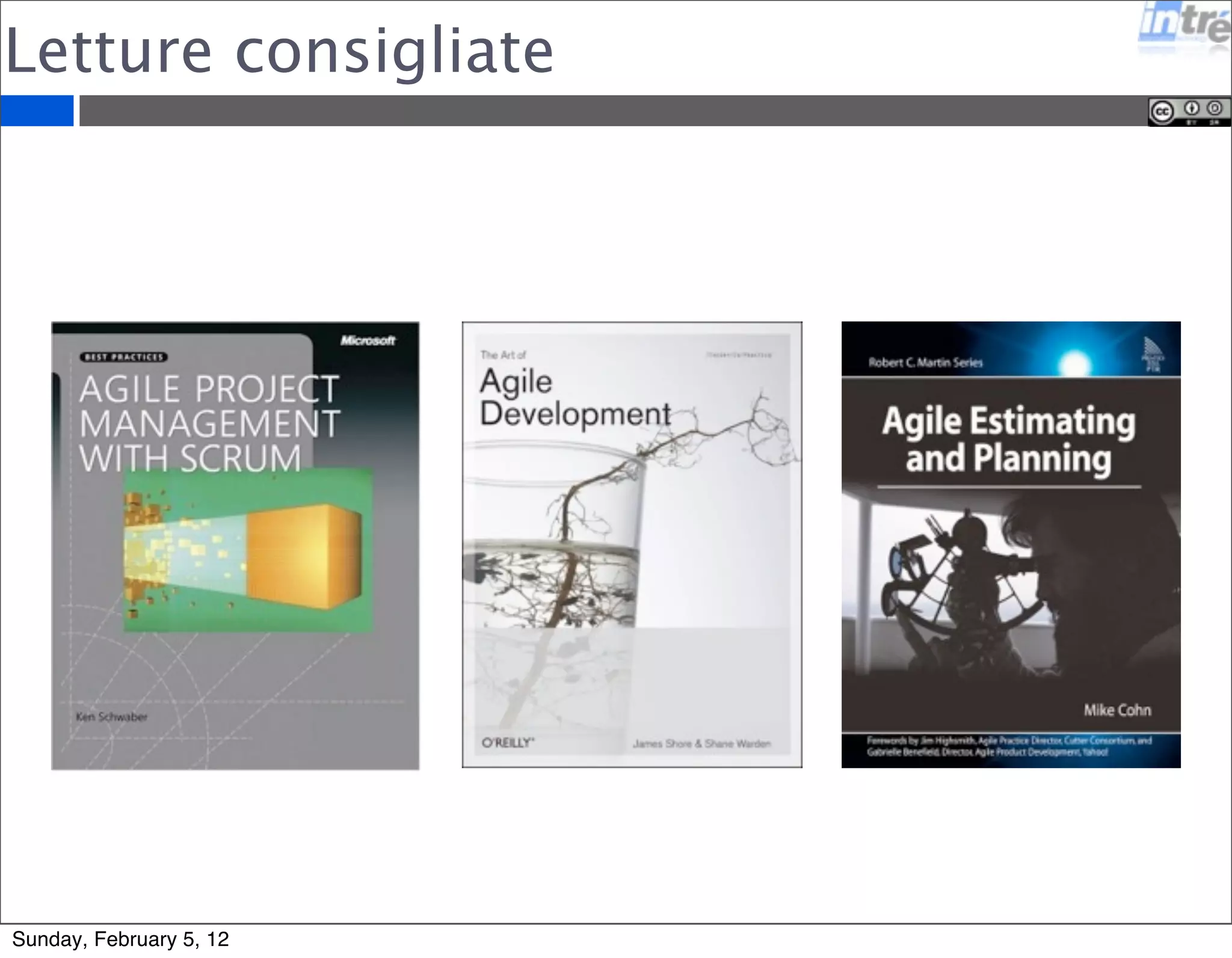 Links e tools utili 
casi d'uso: www.scrumalliance.org/resources?tag=experience+report 
libri consigliati: www.scrumalliance.org/pages/scrum_student_resources 
presentazioni: www.scrumalliance.org/resources?tag=Presentations 
docs: www.scrumalliance.org/resources?tag=2010+Shanghai+Gathering 
fumetti: www.implementingscrum.com/section/blog/cartoons/ 
contratti: agile rfp - www.methodsandtools.com/archive/archive.php? 
id=84 
agile manifesto: agilemanifesto.org/iso/it/principles.html 
pmi: pmi.org 
lean: www.lean.org 
scrum alliance: www.scrumalliance.org 
pecha-kucha: www.pecha-kucha.org/ 
Sunday, February 5, 12 
 