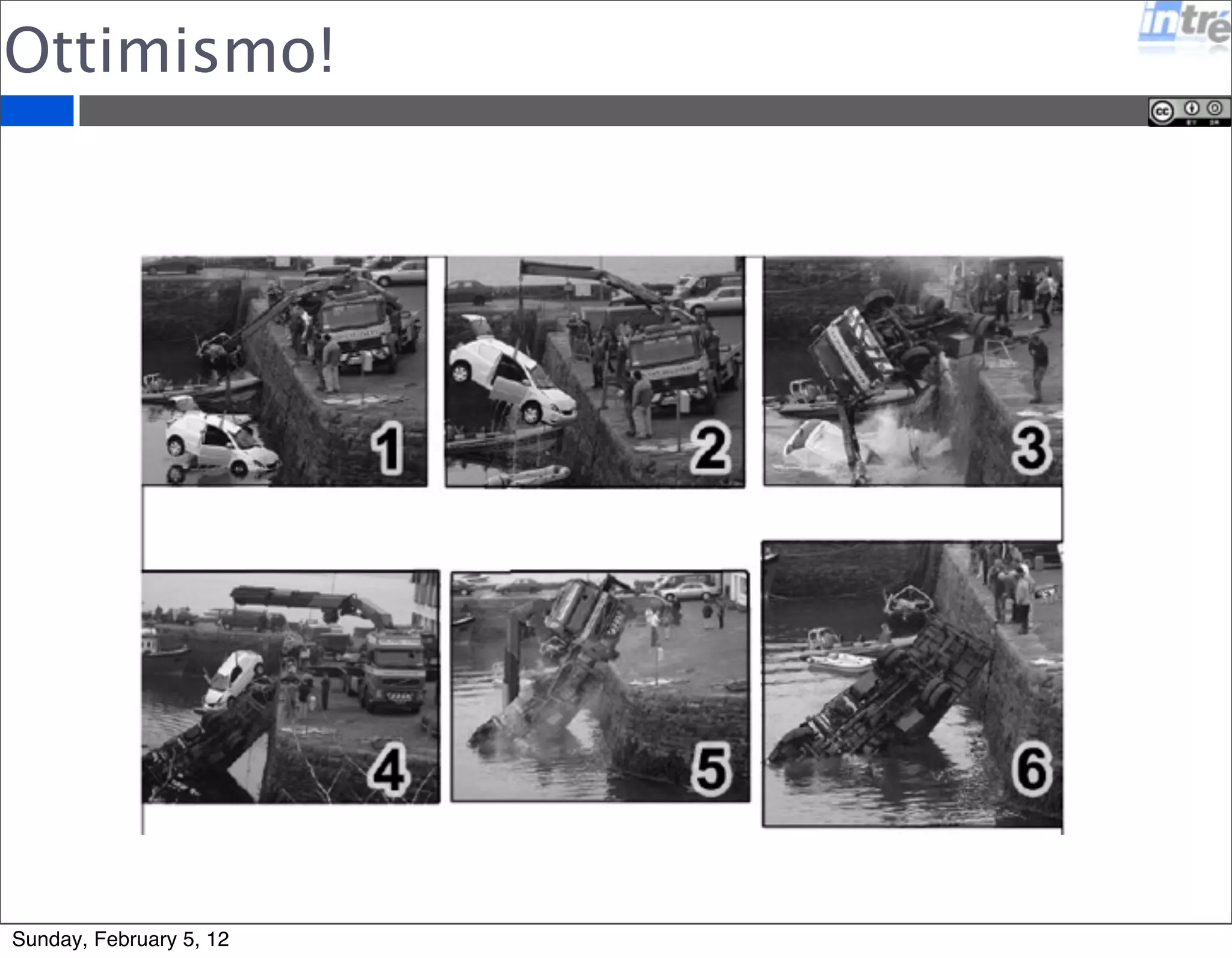 Ottimismo! 
Sunday, February 5, 12 
 