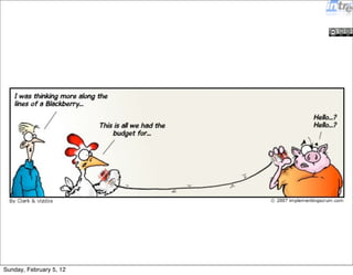 Sunday, February 5, 12 
 