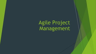 Agile Project
Management
 