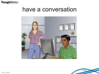 have a conversation