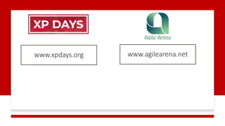 www.agilearena.netwww.xpdays.org
 