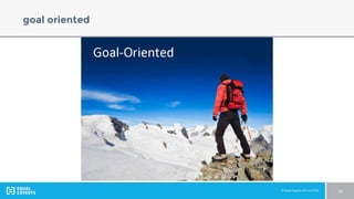 © Equal Experts UK Ltd 2016 18
goal oriented
 