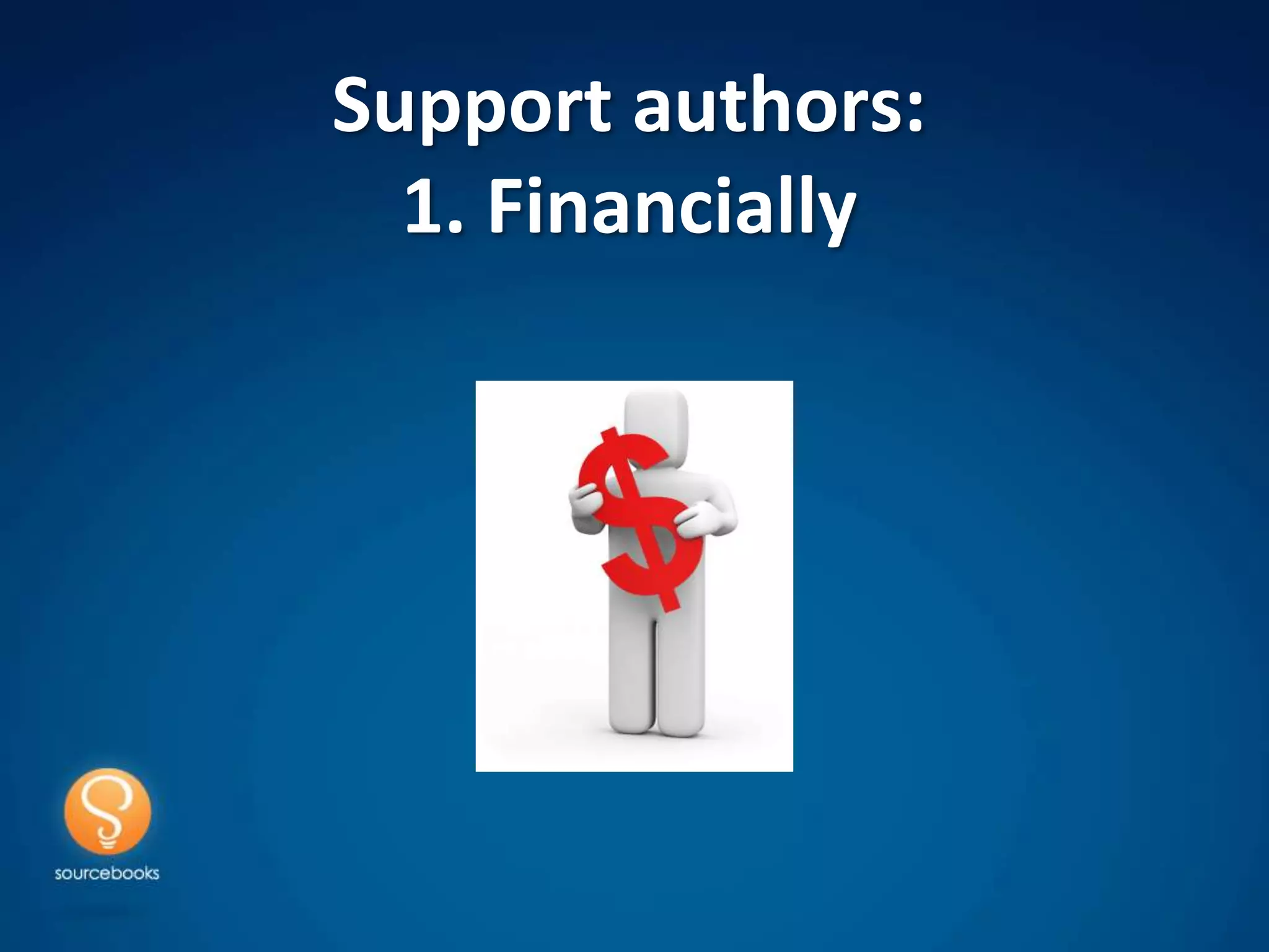 Support authors:
  1. Financially
 