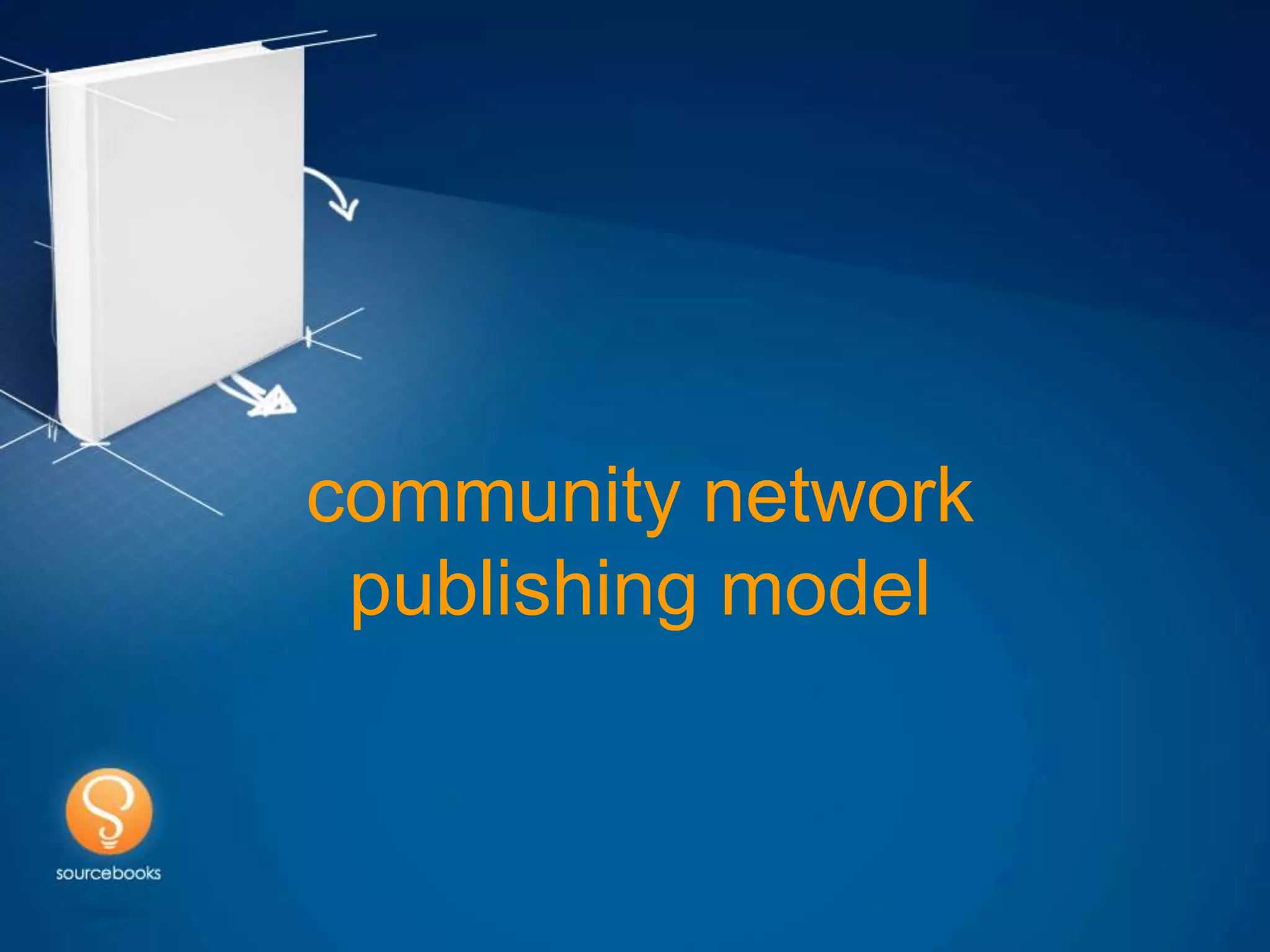 community network
 publishing model
 