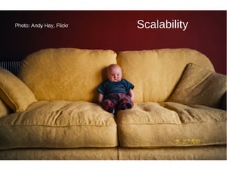 ScalabilityPhoto: Andy Hay, Flickr
 