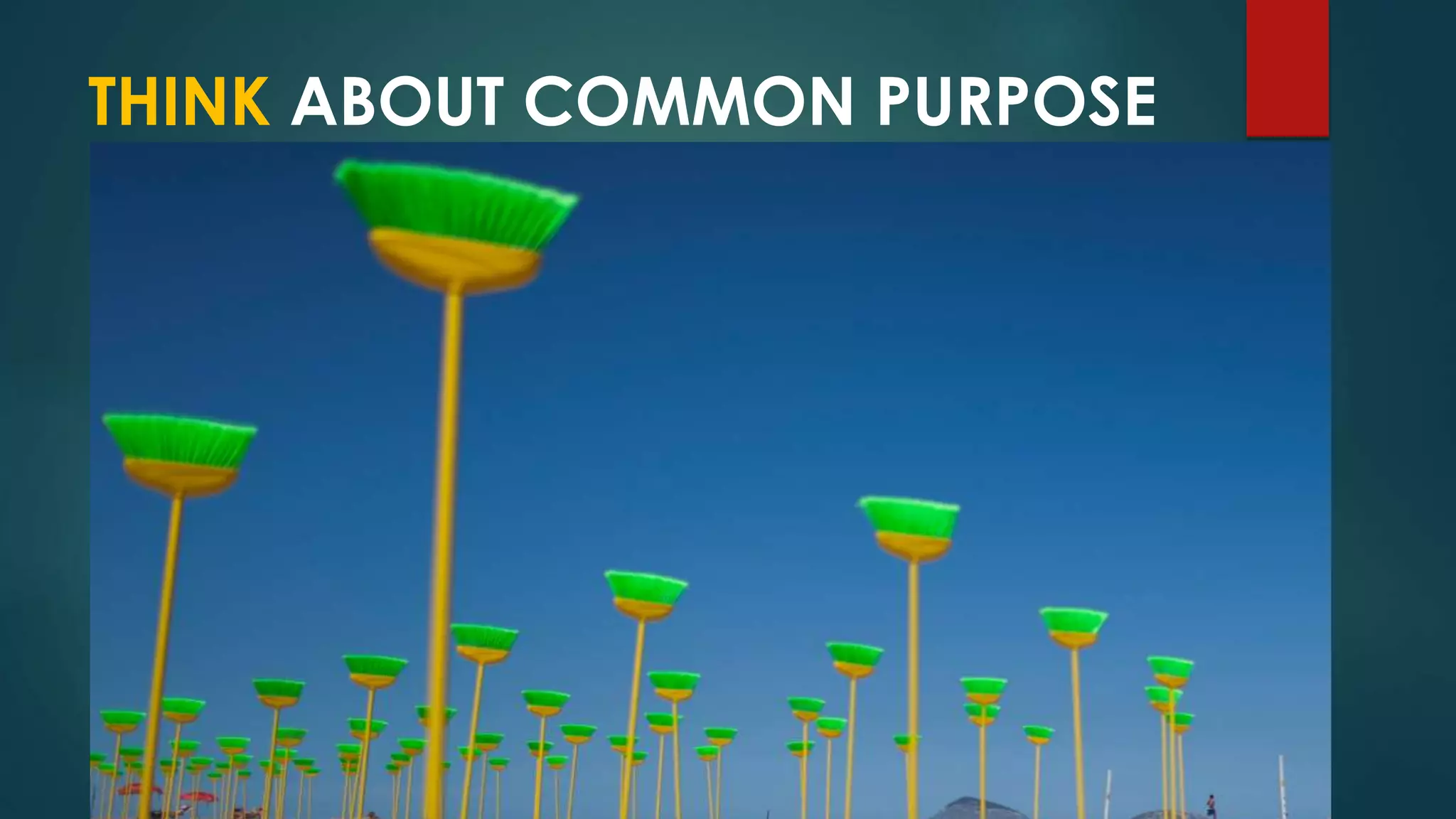 THINK ABOUT COMMON PURPOSE
 