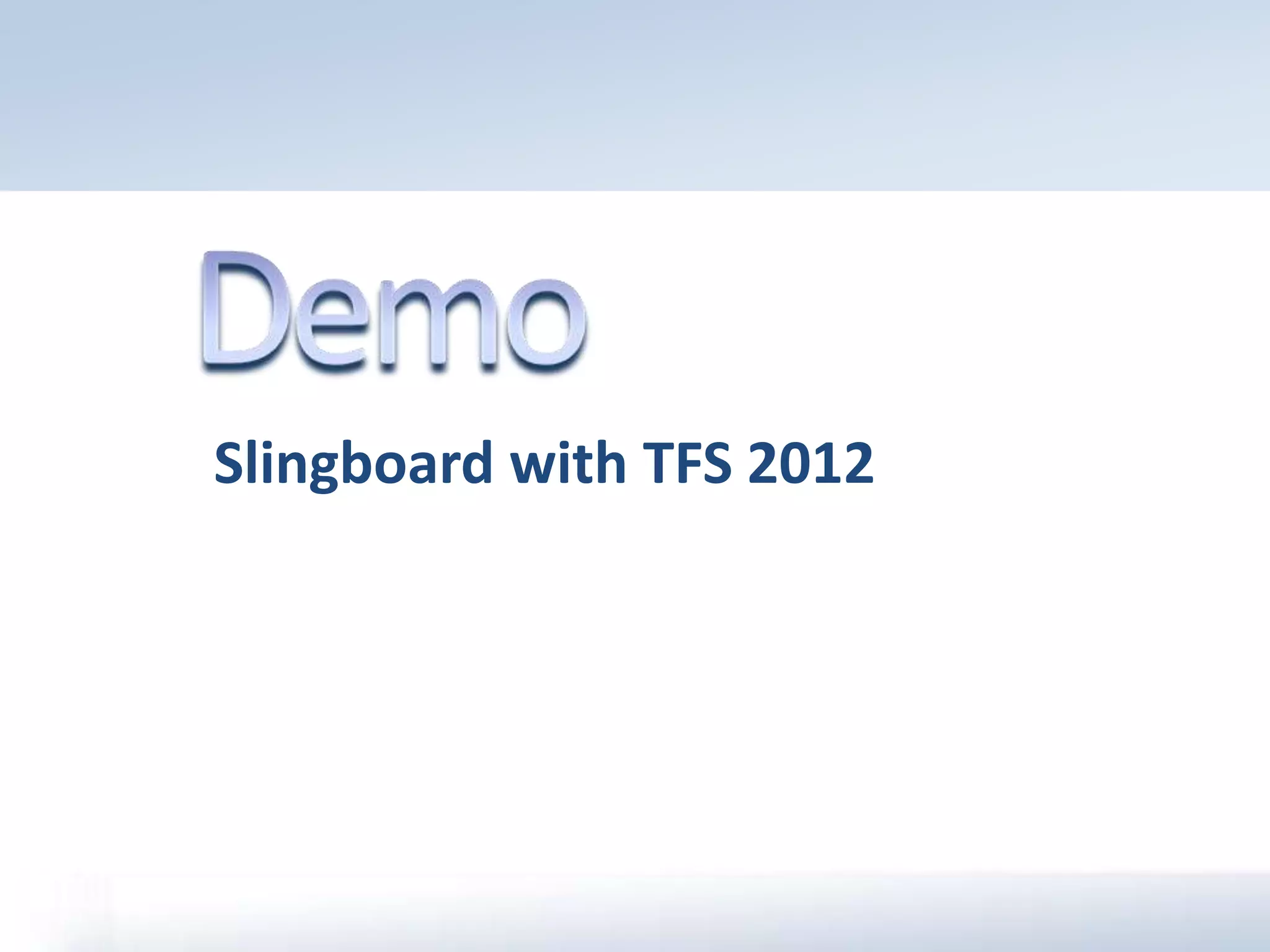 Slingboard with TFS 2012
 