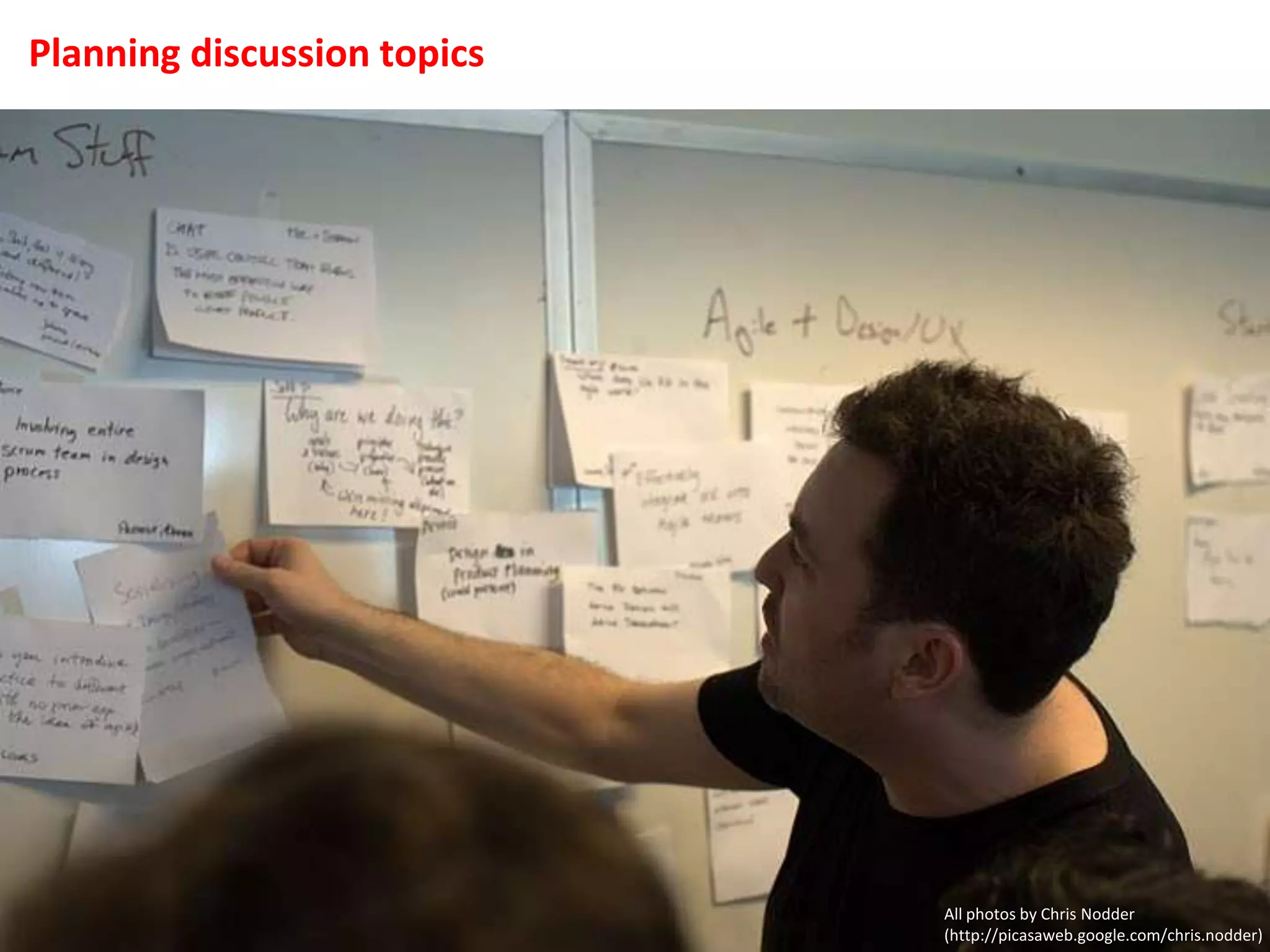 Planning discussion topicsAll photos by Chris Nodder(http://picasaweb.google.com/chris.nodder)