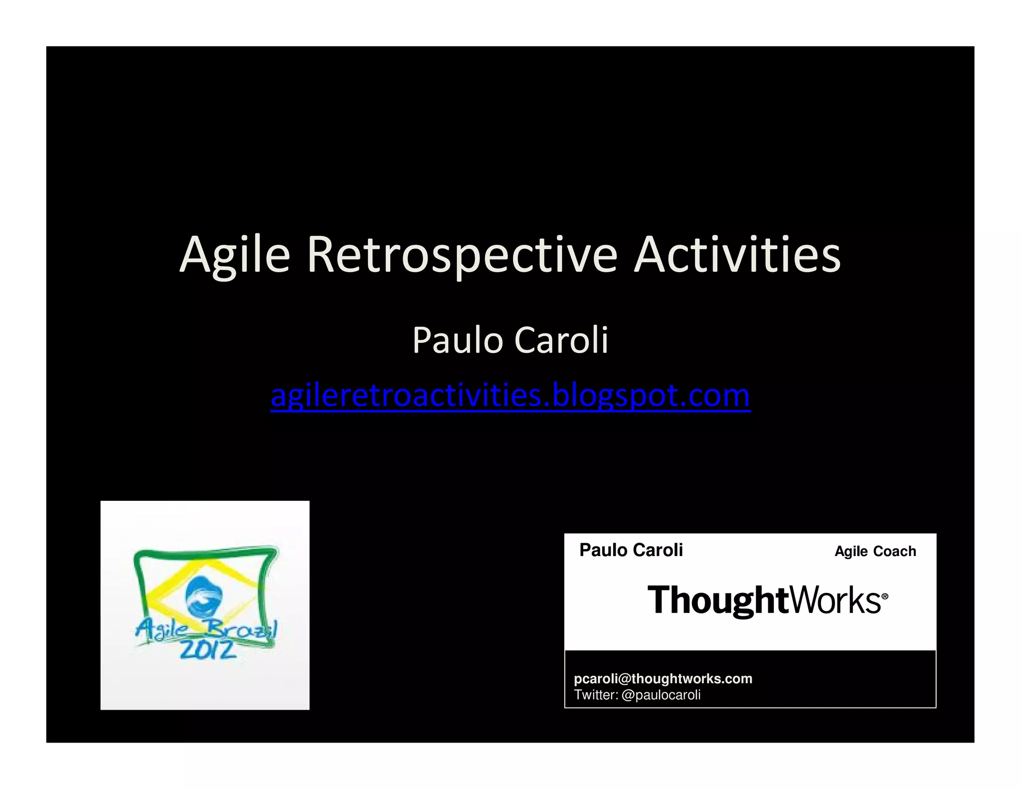 agile-retro-activities-agile-brazil-sept-2012-ppt