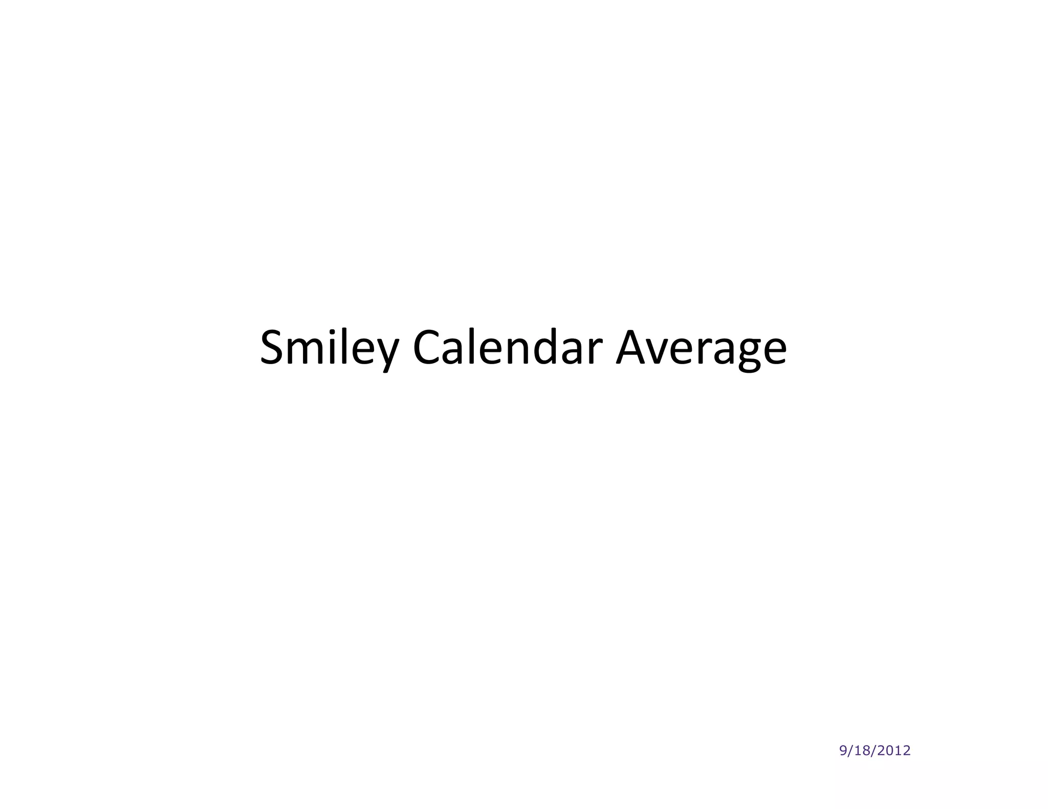 Smiley Calendar Average




                          9/18/2012
 