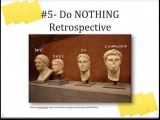 21
Retrospectives With
Distributed Teams
 