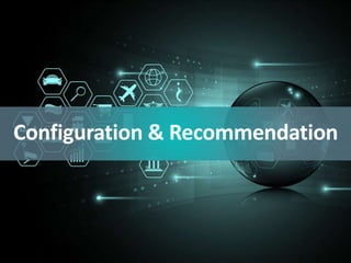 Configuration & Recommendation
 