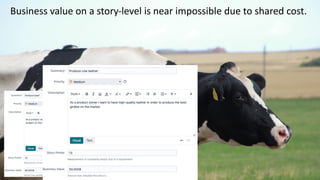 Business value on a story-level is near impossible due to shared cost.
 