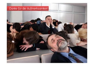 Danke für die Aufmerksamkeit
 