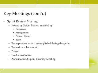 Demos work results to the Product OwnerKey ArtifactsProduct backlogList of requirements & issues