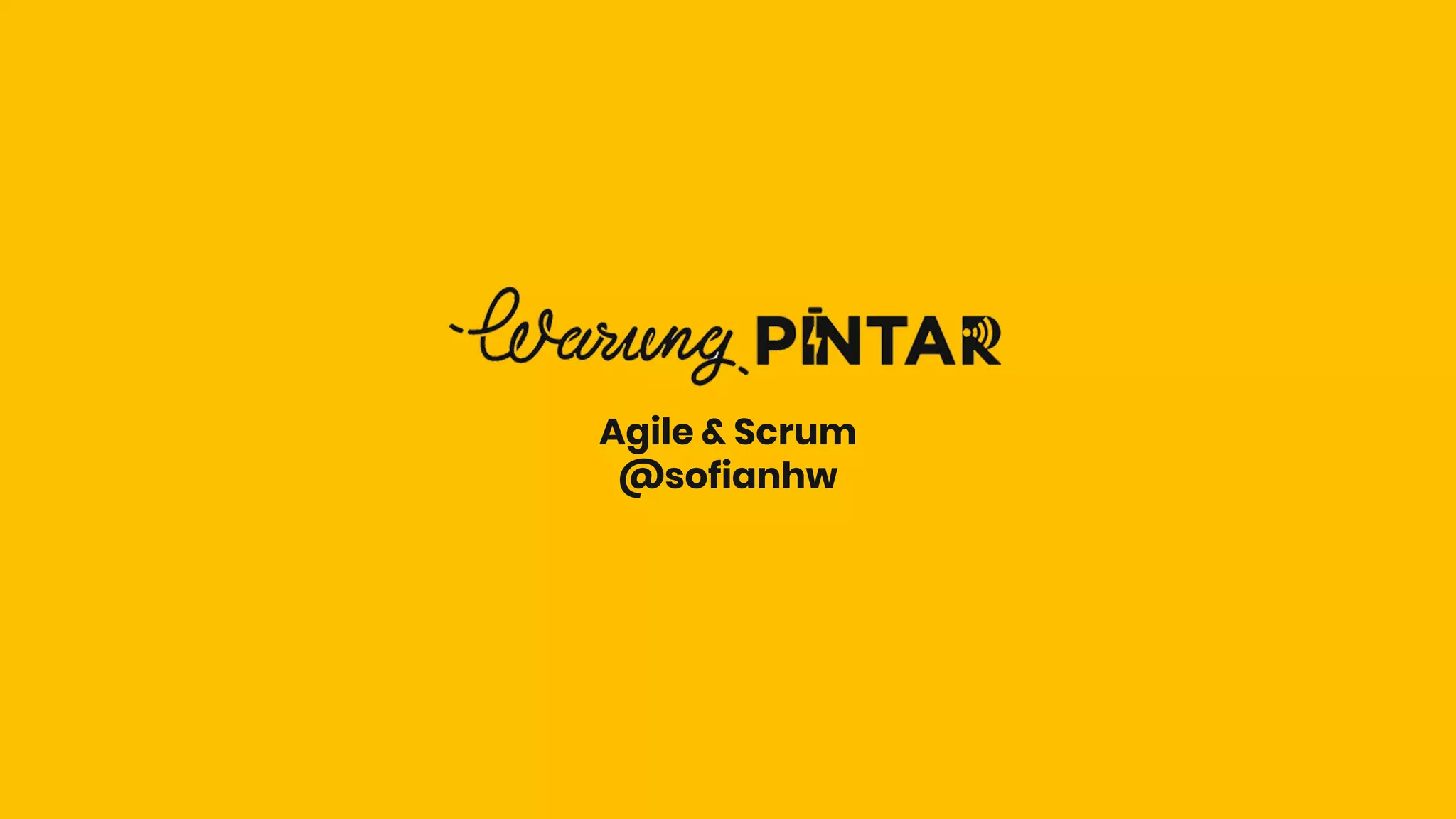 Agile & Scrum
@sofianhw
