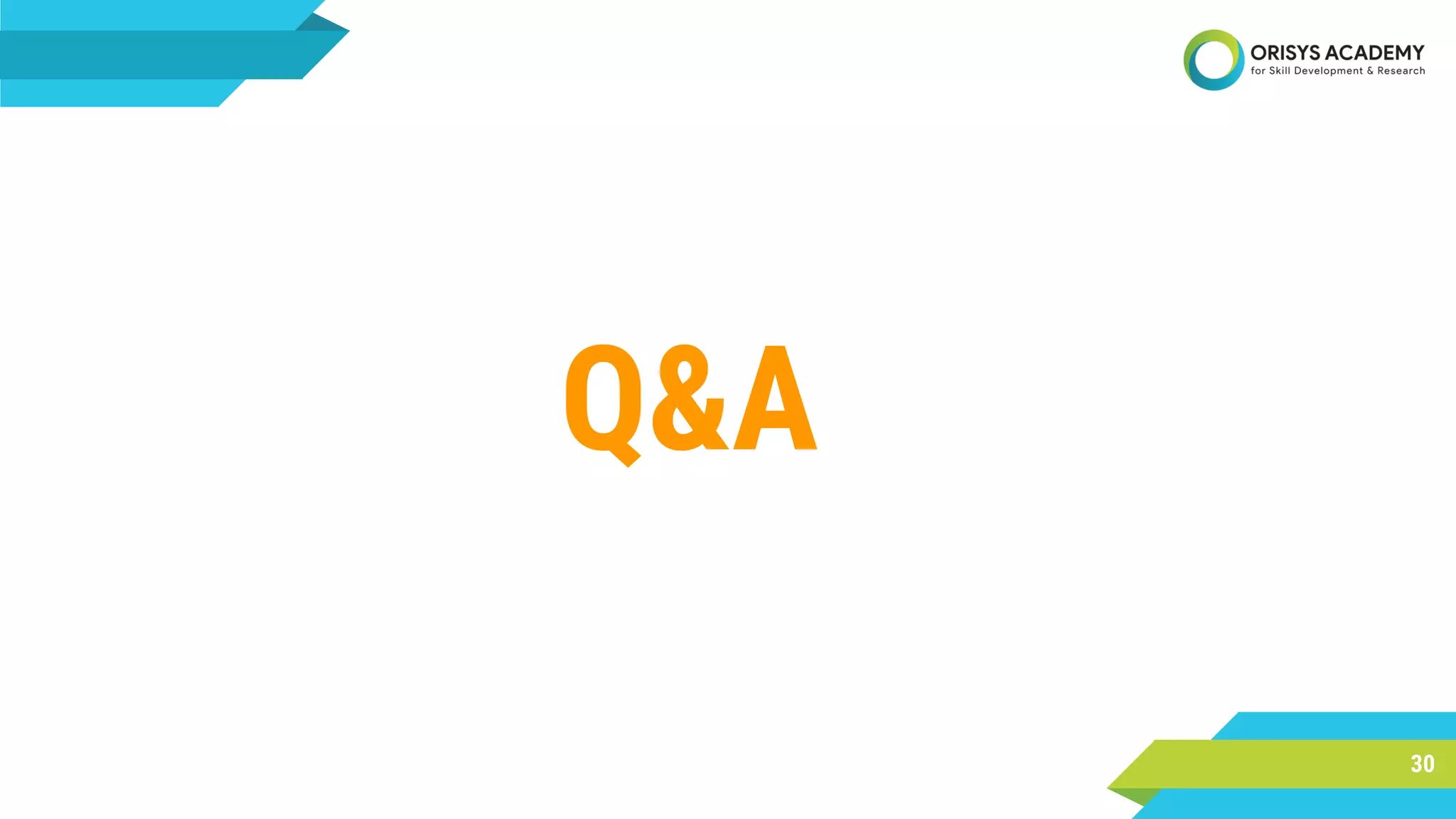 Q&A
30
 