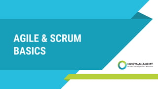 AGILE & SCRUM
BASICS
 