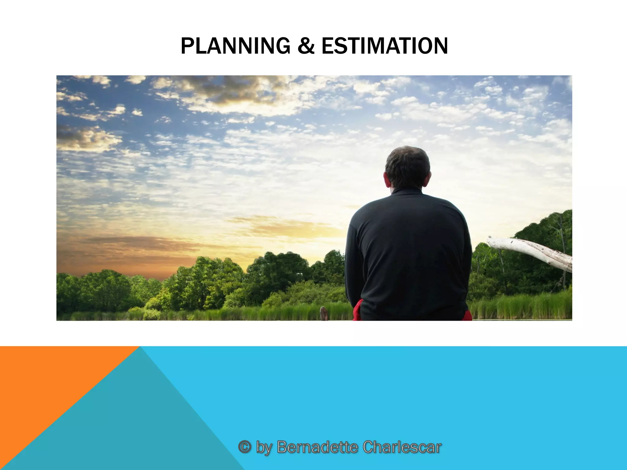 PLANNING & ESTIMATION

 