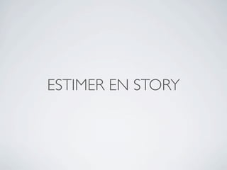 ESTIMER EN STORY
 