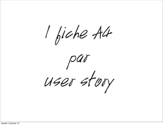 1 fiche A4
                          par
                      User story
mardi 15 janvier 13
 